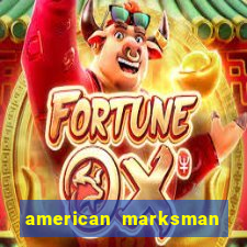 american marksman apk dinheiro infinito